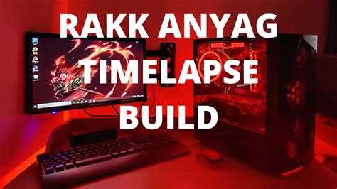 Rakk Anyag PC Build .